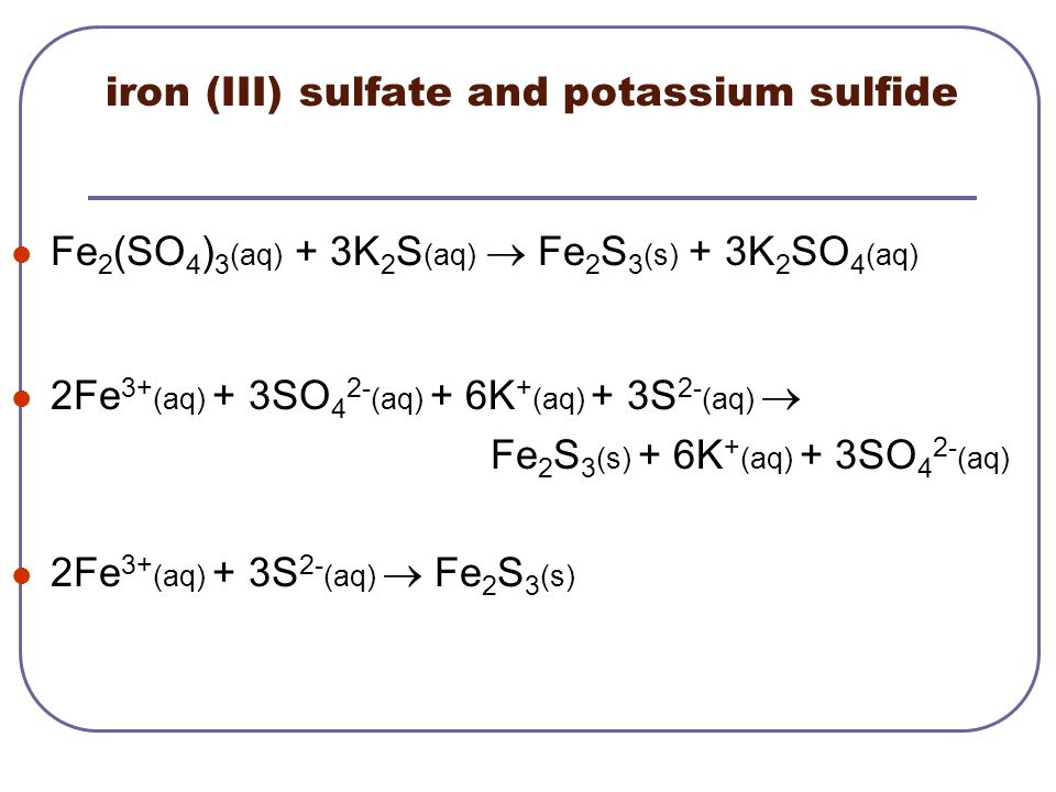 Fe2s. Fe+s=fe2s2. Fe2(so4)3 + k2s. Na2s hcl ионное